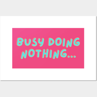 "Busy doing nothing" text based design Posters and Art